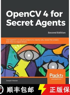 预订 OpenCV 4 for Secret Agents : Use OpenCV 4 in secret projects to classify cats, reveal the unseen... [9781789345360]