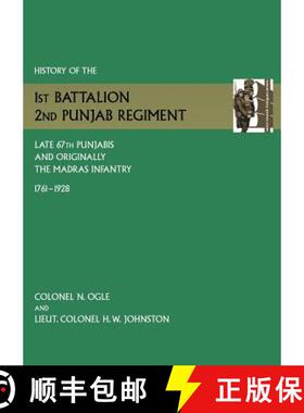【3-4周达】History of the 1st Battalion, 2nd Punjab Regiment Late, 67th Punjabis, and Originally, 7th... [9781781519943]