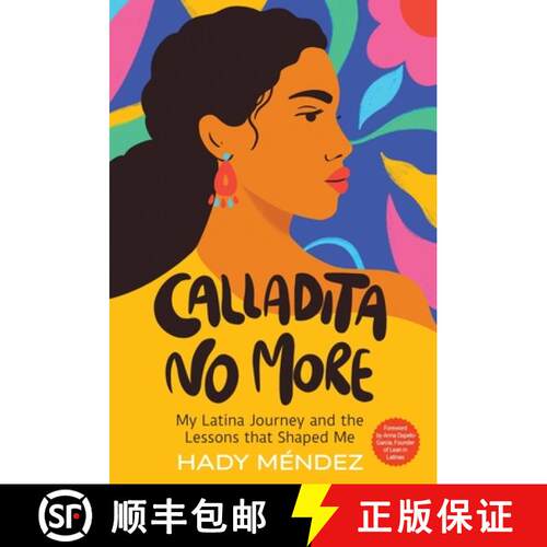 【3-4周达】精装 Calladita No More: My Latina Journey and the Lessons that Shaped Me [9798887971759]