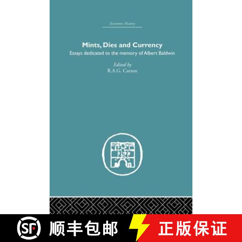 【3-4周达】Mints, Dies and Currency : Essays dedicated to the memory of Albert Baldwin [9781138864870]