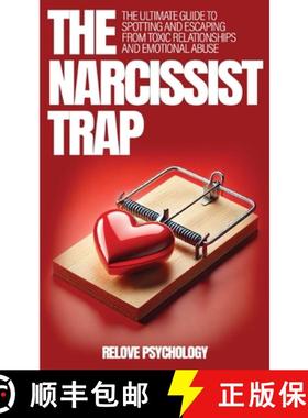 预订 The Narcissist Trap: The Ultimate Guide To Spotting And Escaping From Toxic Relationships And Em... [9798348452810]