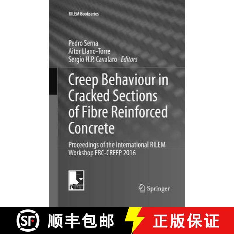 【3-4周达】Creep Behaviour in Cracked Sections of Fibre Reinforced Concrete : Proceedings of the Inte... [9789402414615]
