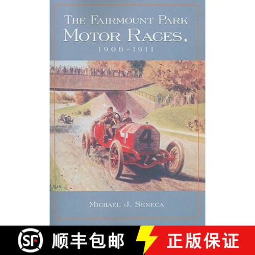 【3-4周达】The Fairmount Park Motor Races, 1908-1911 [9780786445929]