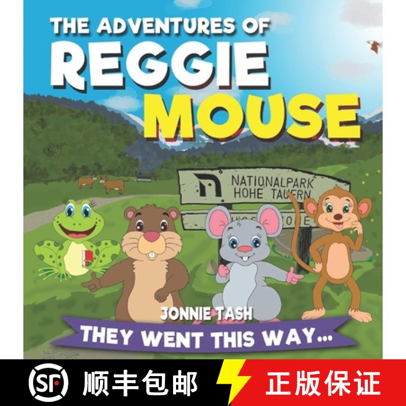 【2-3周达】The Adventures of Reggie Mouse and his Forest Friends: They went this way... [9783950500646]