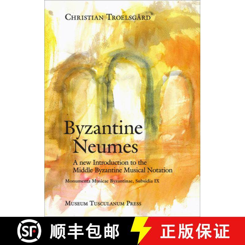 预订 Byzantine Neumes: A New Introduction to the Middle Byzantine Musical Notation [9788763531580]