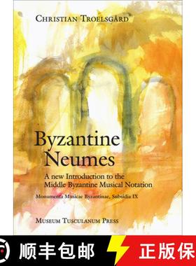 【3-4周达】Byzantine Neumes – A New Introduction to the Middle Byzantine Musical Notation [9788763531580]