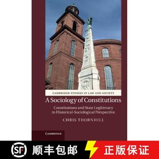 【3-4周达】Sociology of Constitutions: Constitutions and State Legitimacy in Historical-Sociological ... [9780521116213]