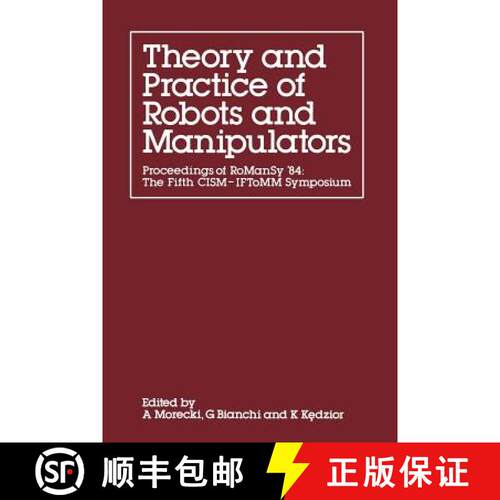 【3-4周达】Theory and Practice of Robots and Manipulators: Proceedings of Romansy '84: The Fifth Cism... [9781461598848]