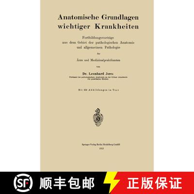 【3-4周达】Anatomische Grundlagen Wichtiger Krankheiten: Fortbildungsvortrage Aus Dem Gebiet Der Path... [9783662245637]