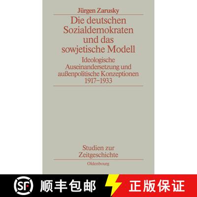 【3-4周达】Die Deutschen Sozialdemokraten Und Das Sowjetische Modell : Ideologische Auseinandersetzun... [9783486559286]