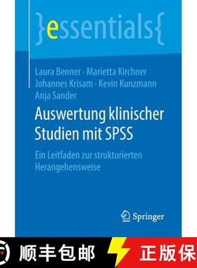 【3-4周达】Auswertung klinischer Studien mit SPSS : Ein Leitfaden zur strukturierten Herangehensweise [9783658234393]