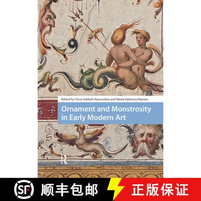 【3-4周达】Ornament and Monstrosity in Early Modern Art [9789462984967]