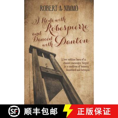 【3-4周达】I Rode with Robespierre and Danced with Danton [9781787197572]