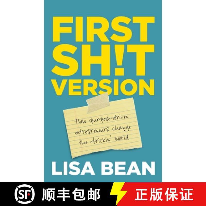 【3-4周达】First Sh!t Version: How Purpose Driven Entrepreneurs Change the Frickin' World [9781781334126]
