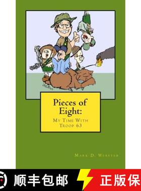 【3-4周达】Pieces of Eight: My Time with Troop 63 [9780615468372]