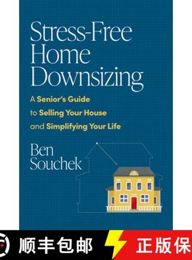 【3-4周达】Stress-Free Home Downsizing : A Senior's Guide to Selling Your House and Simplifying Your ... [9781642259469]