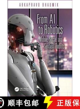 【3-4周达】From AI to Robotics : Mobile, Social, and Sentient Robots [9781482251470]