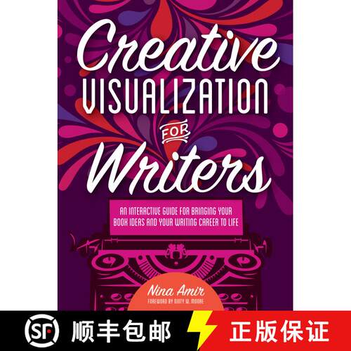 【3-4周达】Creative Visualization for Writers: An Interactive Guide for Bringing Your Book Ideas and ... [9781440347184]