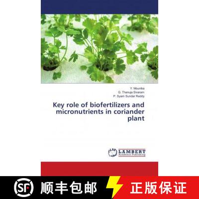 预订 Key role of biofertilizers and micronutrients in coriander plant [9783659536526]