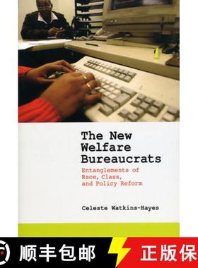【3-4周达】The New Welfare Bureaucrats: Entanglements of Race, Class, and Policy Reform [9780226874920]