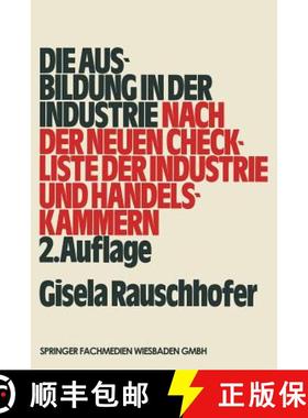 【3-4周达】Die Ausbildung in der Industrie : nach der neuen Checkliste der Industrie- und Handelskammern [9783409970815]