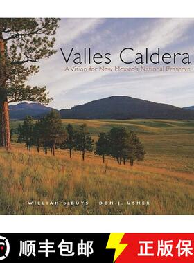 预订 Valles Caldera: A Vision for New Mexico's National Preserve: A Vision for New Mexico's National ... [9780890135624]