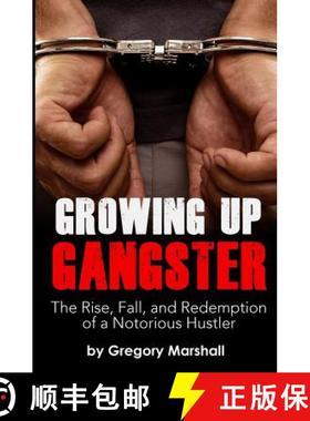 预订 Growing Up Gangster: The Rise, Fall and Redemption of a Notorious Hustler [9781625176059]