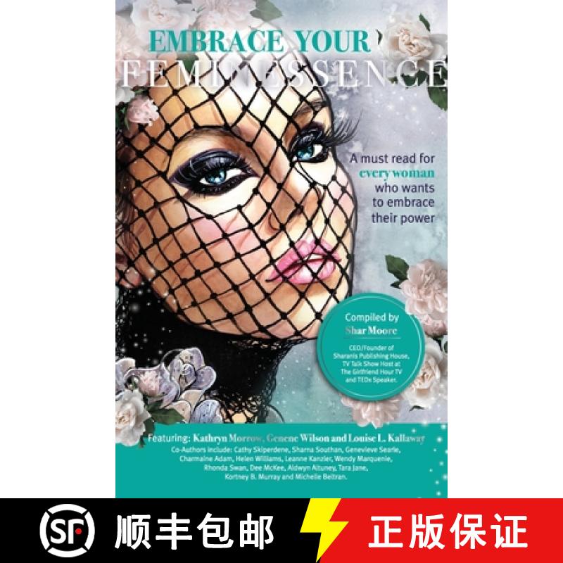 【2-3周达】Embrace Your Feminessence: A must read for every woman who wants to embrace their power: A... [9780645416916]