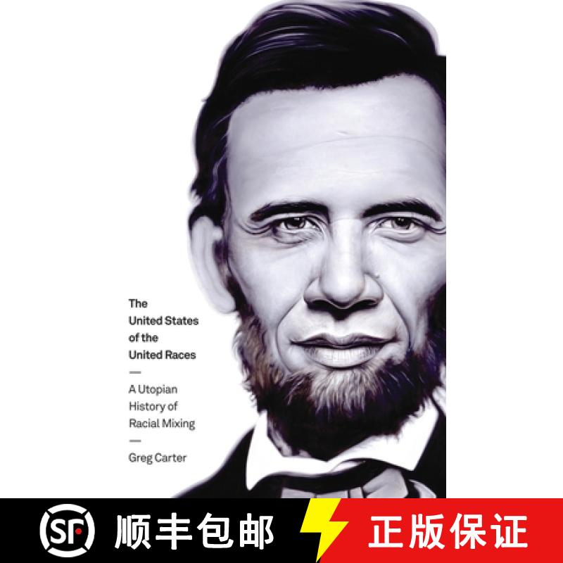 【3-4周达】The United States of the United Races: A Utopian History of Racial Mixing [9780814772492]