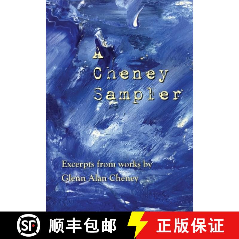 【2-3周达】A Cheney Sampler: Excerpts from Works by Glenn Alan Cheney [9781947074675]