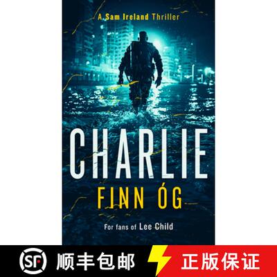 【3-4周达】Charlie: An Explosive Military Thriller of Betrayal, Retribution, and Unbreakable Bonds [9781036700003]