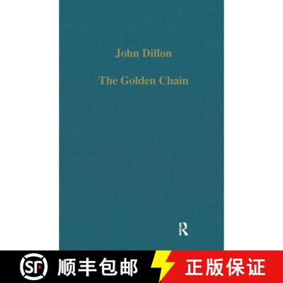 【3-4周达】The Golden Chain: Studies in the Development of Platonism and Christianity [9780860782865]