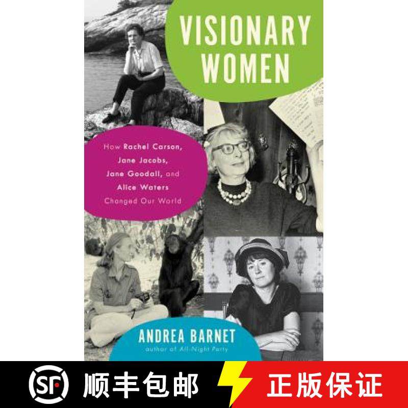 预订 Visionary Women: How Rachel Carson, Jane Jacobs, Jane Goodall, and Alice Waters Changed Our World [9780062310729]