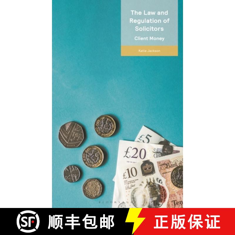 【3-4周达】Law and Regulation of Solicitors: Client Money: Client Money [9781526524614]