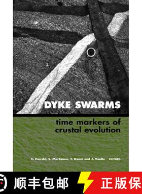 【3-4周达】Dyke Swarms - Time Markers of Crustal Evolution: Selected Papers of the Fifth Internationa... [9780415398992]