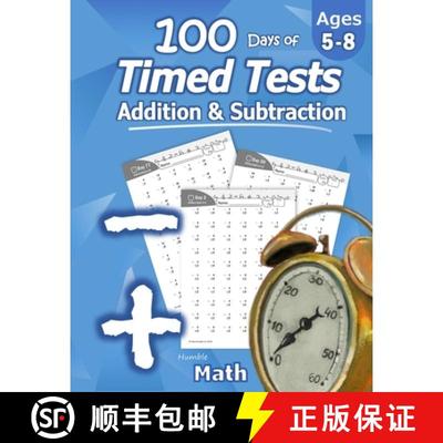 预订 Humble Math - 100 Days of Timed Tests: Addition and Subtraction: Ages 5-8, Math Drills, Digits 0... [9781635783001]