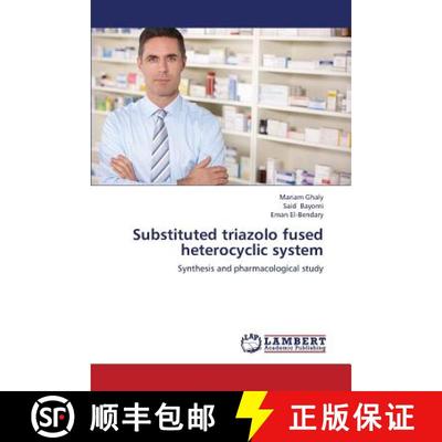 预订 Substituted Triazolo Fused Heterocyclic System [9783659361647]