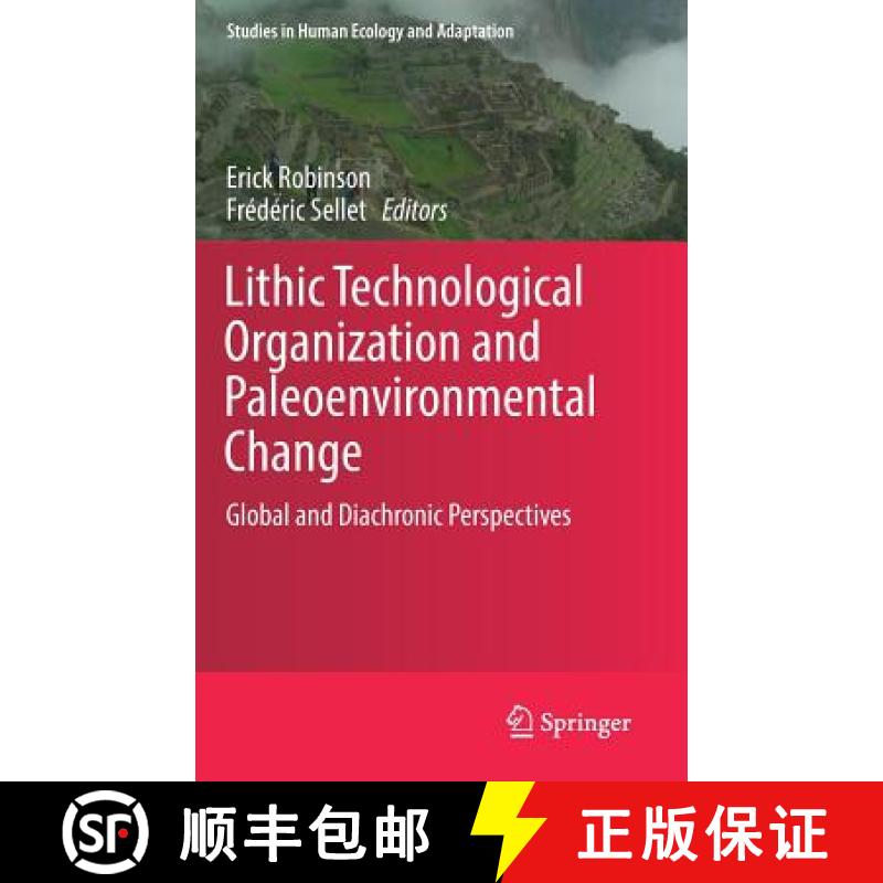 【3-4周达】Lithic Technological Organization and Paleoenvironmental Change : Global and Diachronic Pe... [9783319644059]
