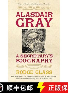 【3-4周达】Alasdair Gray: A Secretary's Biography [9780747596233]