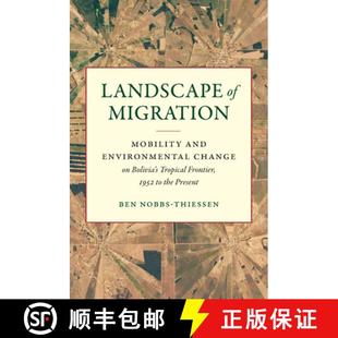 Landscape Tropical Migration Bolivia 9781469656090 t... Change 1952 Environmental and Frontier Mobility 预订
