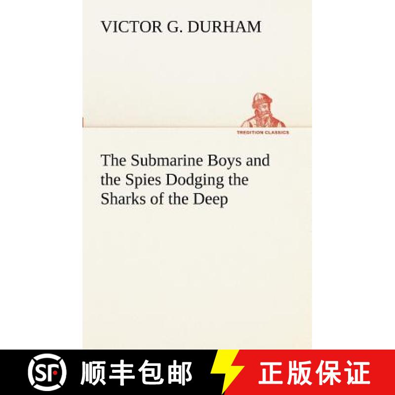 【3-4周达】The Submarine Boys and the Spies Dodging the Sharks of the Deep [9783849171605]