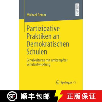 【3-4周达】Partizipative Praktiken an Demokratischen Schulen : Schulkulturen mit umkämpfter Schulent... [9783658303426]