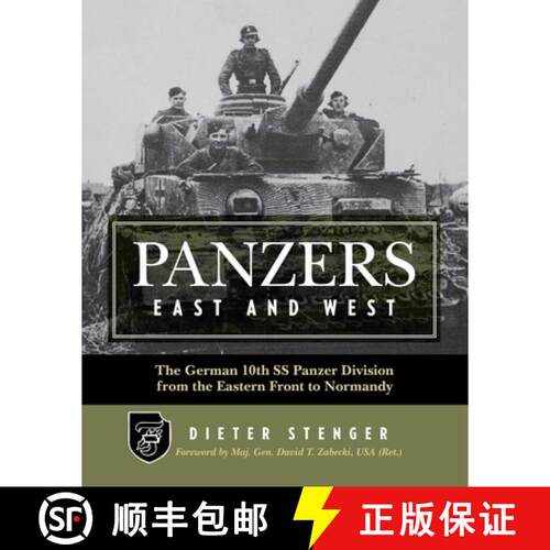 【3-4周达】Panzers East and West : The German 10th SS Panzer Division from the Eastern Front to Normandy [9780811716277]
