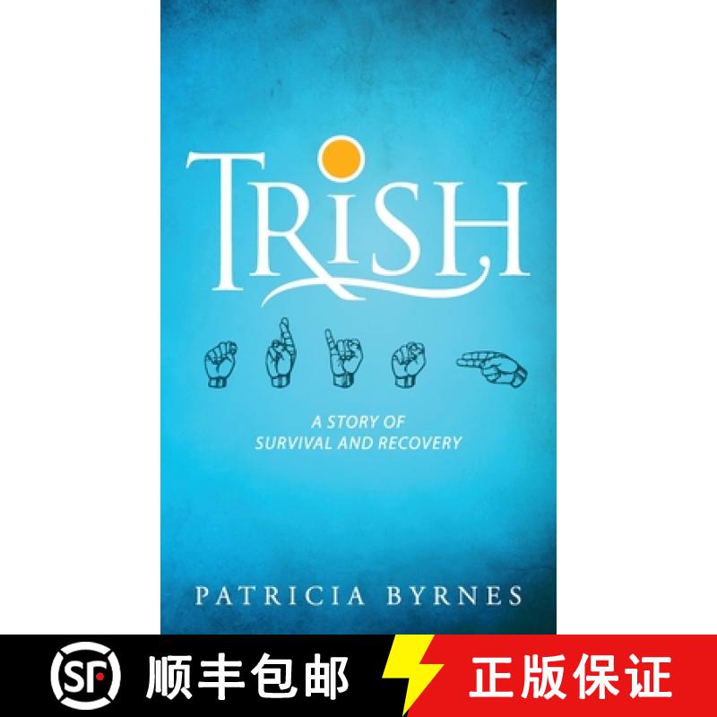 【3-4周达】Trish: A Story of Survival and Recovery [9781615995141]