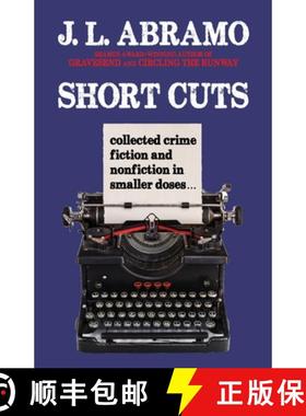 预订 Short Cuts: Collected Crime Fiction and Nonfiction in Smaller Doses [9781643963389]
