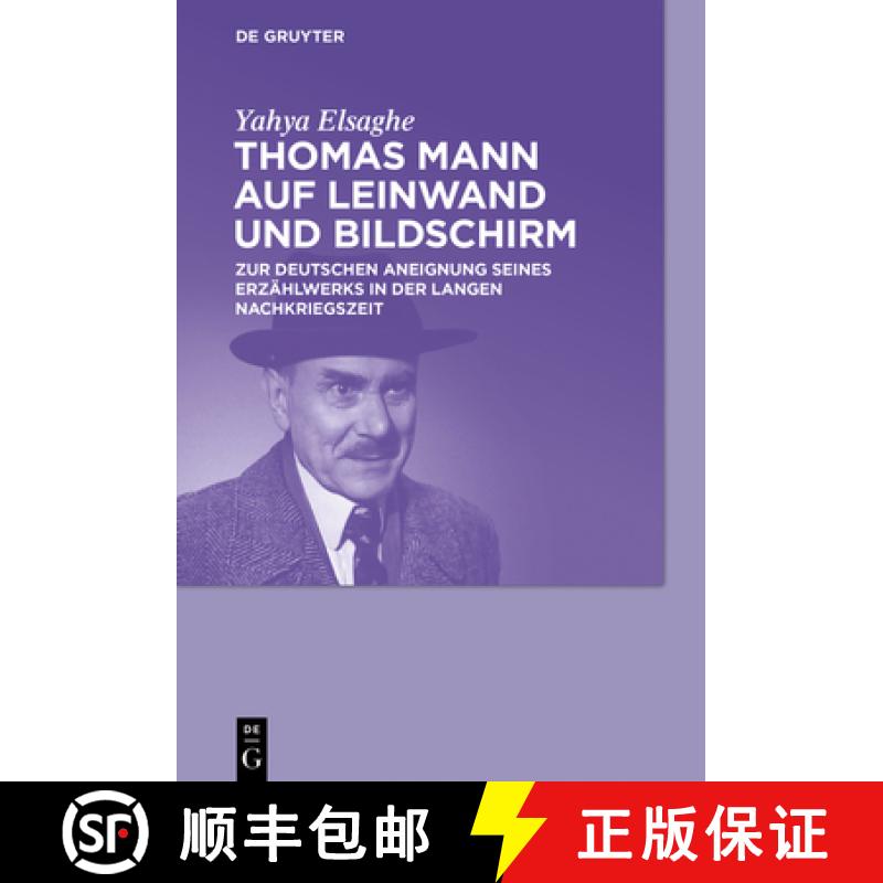 【3-4周达】精装 Thomas Mann auf Leinwand und Bildschirm – Zur deutschen Aneignung seines Erzählwerk... [9783110634808] - 实物图