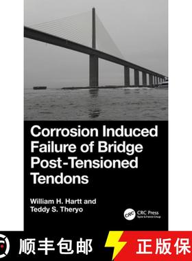 【3-4周达】Corrosion Induced Failure of Bridge Post-Tensioned Tendons [9781032357225]