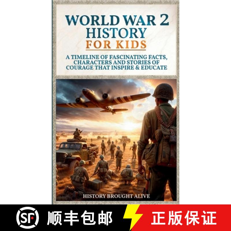 【3-4周达】World War 2 History For Kids: A Timeline of Fascinating Facts, Characters and Stories of C... [9781088196069]