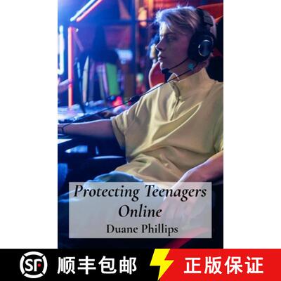 【3-4周达】Protecting Teenagers Online: Digital Citizenship Skills For Social Media, Games And Apps [9798349496219]