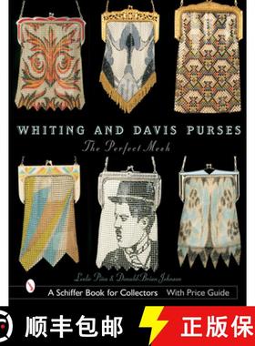 【3-4周达】Whiting and Davis Purses: The Perfect Mesh: The Perfect Mesh [9780764316425]
